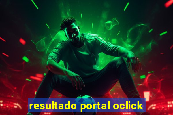 resultado portal oclick